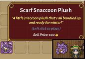 Plushy toy reward for clearing the Snaccoon outside your farm during winter.